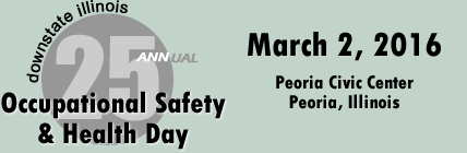 Downstate Illinois Occupational Safety and Health Day